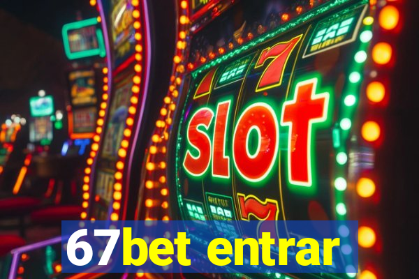 67bet entrar